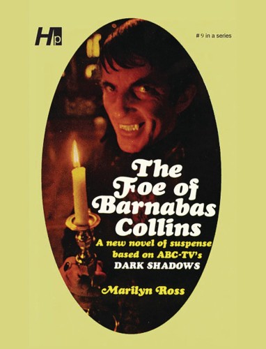 DARK SHADOWS PAPERBACK LIBRARY NOVEL 09 FOE OF BARNABAS COLLINS (9781613452165)