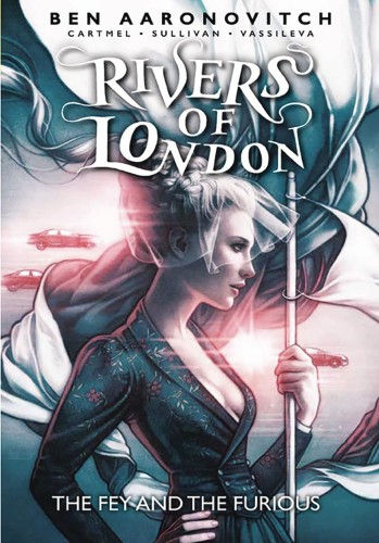 RIVERS OF LONDON FEY & FURIOUS TP (9781785865862)