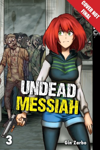 UNDEAD MESSIAH MANGA GN VOL 03 (9781427860293)