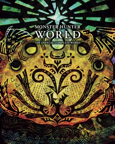 MONSTER HUNTER WORLD OFFICIAL COMPLETE WORKS SC ART & INFO (9781974711093)