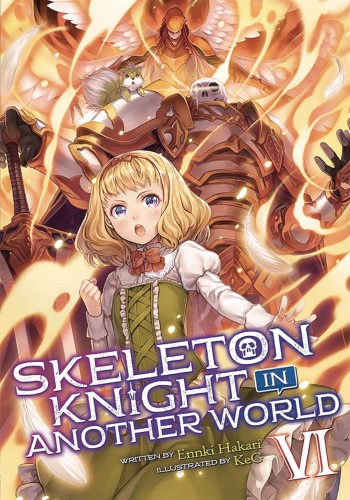 SKELETON KNIGHT IN ANOTHER WORLD LIGHT NOVEL 06 (9781645057253)