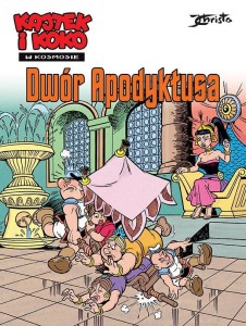 Kajtek i Koko w kosmosie, tom 6, Dwór Apodyktusa