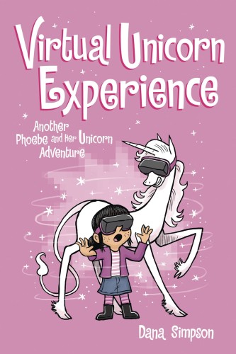 PHOEBE & HER UNICORN GN VOL 12 VIRTUAL UNICORN EXPERIENCE (9781524860707)