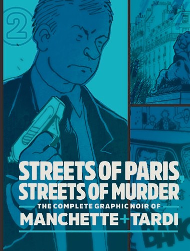 COMPLETE NOIR MANCHETTE TARDI HC VOL 02 STREETS PARIS (9781683963202)