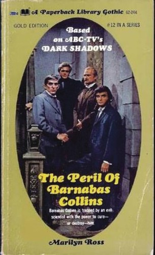 DARK SHADOWS PAPERBACK LIBRARY NOVEL 12 PERIL OF BARNABAS COLLINS (9781613452202)