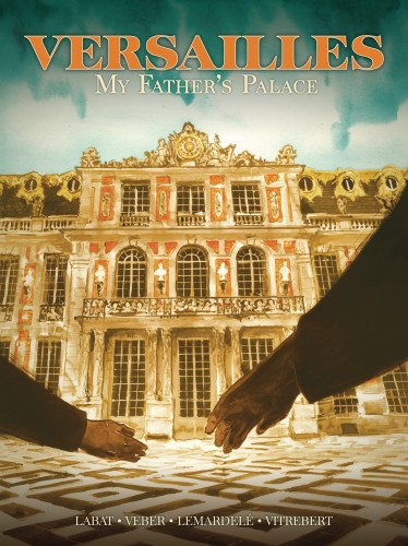 VERSAILLES MY FATHERS PALACE TP (9781643376707)