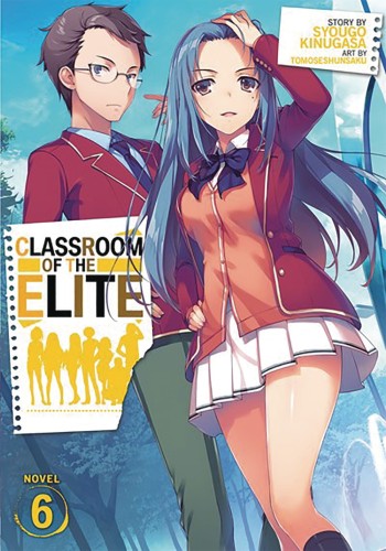 CLASSROOM OF ELITE LIGHT NOVEL SC VOL 06 (9781645057512)