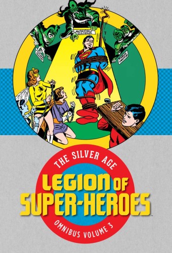 LEGION OF SUPER HEROES SILVER AGE OMNIBUS HC VOL 03 (9781779502438)