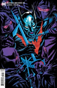 BATMAN BEYOND #45 FRANCIS MANAPUL VAR ED