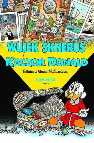 Kaczogród Wujek Sknerus i Kaczor Donald Tom 4 - Ostatni z klanu McKwaczów (9788328198128)