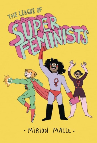 LEAGUE OF SUPER FEMINISTS HC (9781770464025)