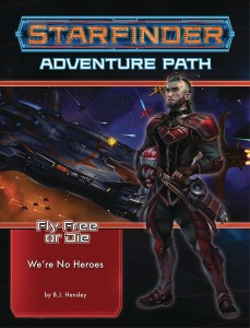 STARFINDER ADV PATH FLY FREE OR DIE VOL 01
