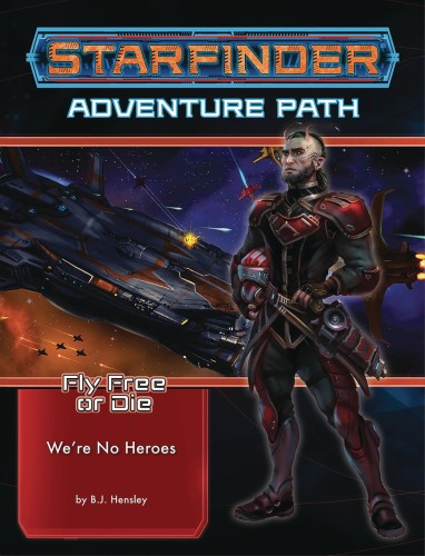 STARFINDER ADV PATH FLY FREE OR DIE VOL 01