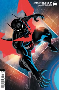 BATMAN BEYOND #47 CVR B FRANCIS MANAPUL VAR