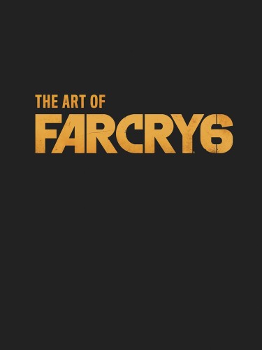 ART OF FAR CRY 6 HC (9781506724348)