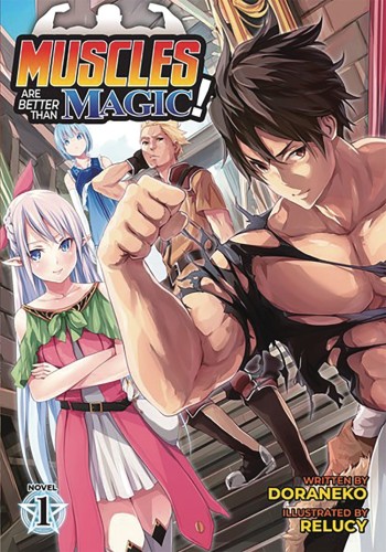 MUSCLES ARE BETTER THAN MAGIC LIGHT NOVEL 01 (9781645059387)