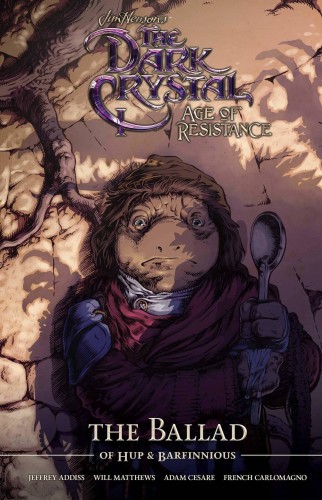 JIM HENSON DARK CRYSTAL RESISTANCE BALLAD HUPP HC (9781684156290)