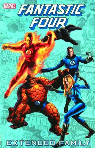 FANTASTIC FOUR EXTENDED FAMILY TP (9780785153030)