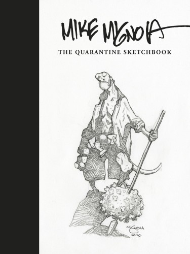 MIKE MIGNOLA QUARANTINE SKETCHBOOK HC (9781506724270)