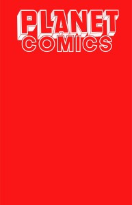 PLANET COMICS SKETCHBOOK ONE SHOT RED GIANT ED