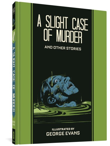 EC GEORGE EVANS SLIGHT CASE OF MURDER HC (9781683963981)