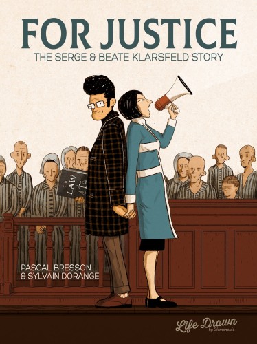 FOR JUSTICE SERGE & BEATE KLARSFELD STORY SC (9781643375243)
