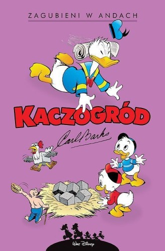 Kaczogród Carl Barks, tom 10 Zagubieni w Andach i inne historie z lat 1948-1949 (9788328171060)