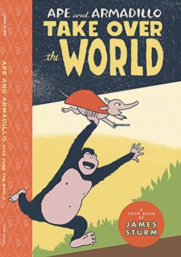 APE & ARMADILLO TAKE OVER THE WORLD (9781943145096)