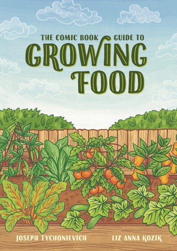 COMIC BOOK GUIDE TO GROWING FOOD (9781984857262)