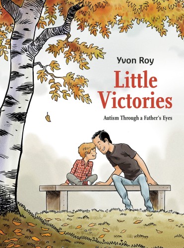 LITTLE VICTORIES AUTISM THROUGH A FATHERS EYES TP (9781787732308)