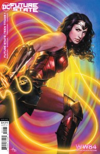 FUTURE STATE TEEN TITANS #1 (OF 2) CVR C WONDER WOMAN 1984 CARD STOCK VAR
