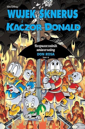 Kaczogród Wujek Sknerus i Kaczor Donald Tom 6 - Rozpuszczalnik uniwersalny (9788328198562)