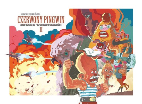 Czerwony Pingwin musi umrzeć! - 2 (9788366128507)