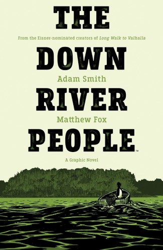 DOWN RIVER PEOPLE ORIGINAL GN (9781684155637)