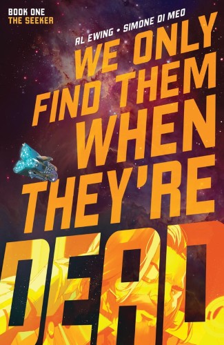 WE ONLY FIND THEM WHEN THEYRE DEAD TP VOL 01 (9781684156771)