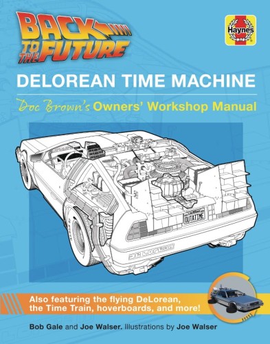 BACK TO THE FUTURE DELOREAN TIME MACHINE USERS MANUAL (9781683836216)