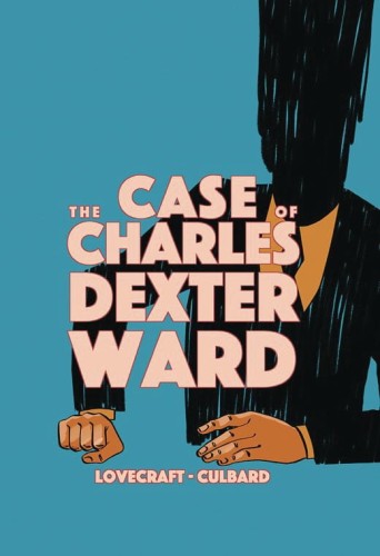 HP LOVECRAFT CASE OF CHARLES DEXTER WARD GN (9781910593950)