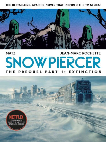 SNOWPIERCER PREQUEL 01 EXTINCTION (9781787736306)