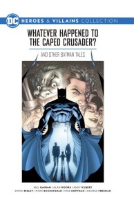 DC HEROES & VILLAINS 1: WHATEVER HAPPENED TO CAPED CRUSADER?