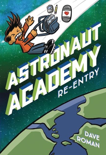 ASTRONAUT ACADEMY GN VOL 02 RE ENTRY (9781250225931)