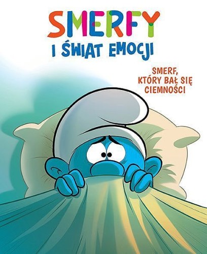 Smerfy i świat emocji 1 - Smerf, który bał się ciemności (9788328159525)