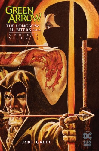 GREEN ARROW THE LONGBOW HUNTERS SAGA OMNIBUS HC VOL 01 (9781779502568)