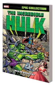 INCREDIBLE HULK EPIC COLLECTION TP VOL 01 MAN OR MONSTER NEW PTG
