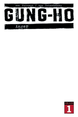 GUNG HO ANGER #1 CVR E BLANK SKETCH CVR