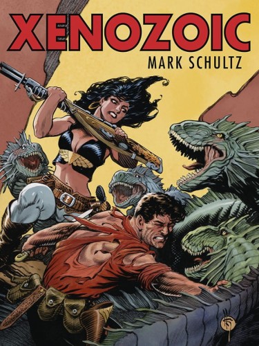 MARK SCHULTZ XENOZOIC (2021) NEW PTG TP (9781640410374)
