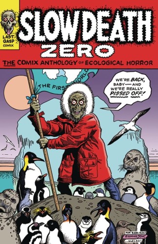 SLOW DEATH ZERO COMIX ANTHOLOGY OF ECOLOGICAL HORROR (9780867198836)