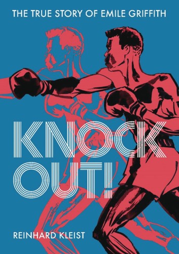 KNOCK OUT TRUE STORY OF EMILE GRIFFITH GN (9781910593868)