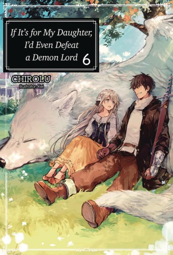 IF ITS FOR MY DAUGHTER DEFEAT DEMON LORD GN VOL 06 (9781645057680)