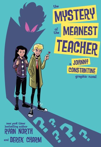 MYSTERY OF THE MEANEST TEACHER A JOHNNY CONSTANTINE GRAPHIC NOVEL TP (9781779501233)