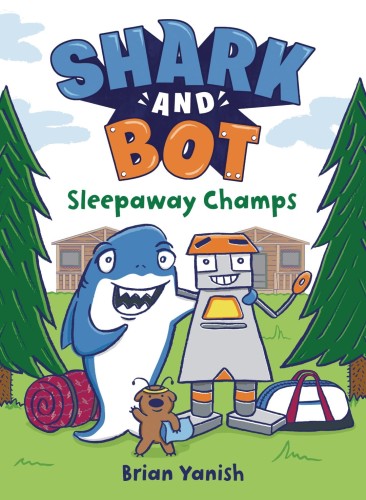 SHARK AND BOT YR GN VOL 02 SLEEPAWAY CHAMPS (9780593173381)